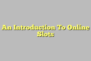 An Introduction To Online Slots