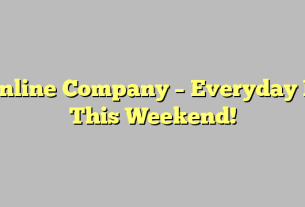 Online Company – Everyday Is This Weekend!