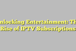 Unlocking Entertainment: The Rise of IPTV Subscriptions